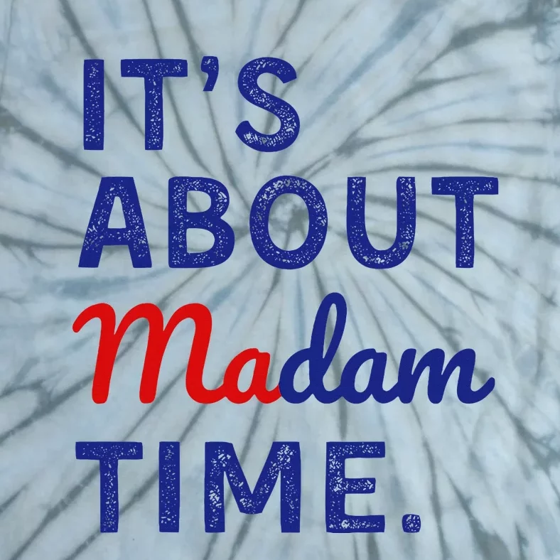 ItS Is About Madam Time Tie-Dye T-Shirt