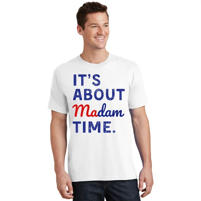 ItS Is About Madam Time T-Shirt