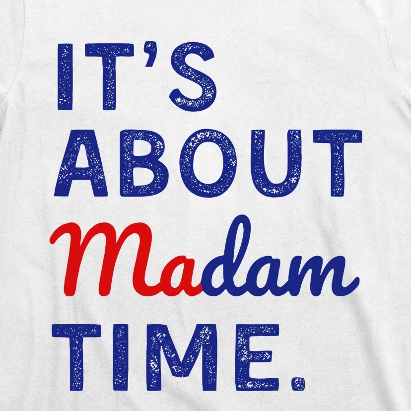 ItS Is About Madam Time T-Shirt