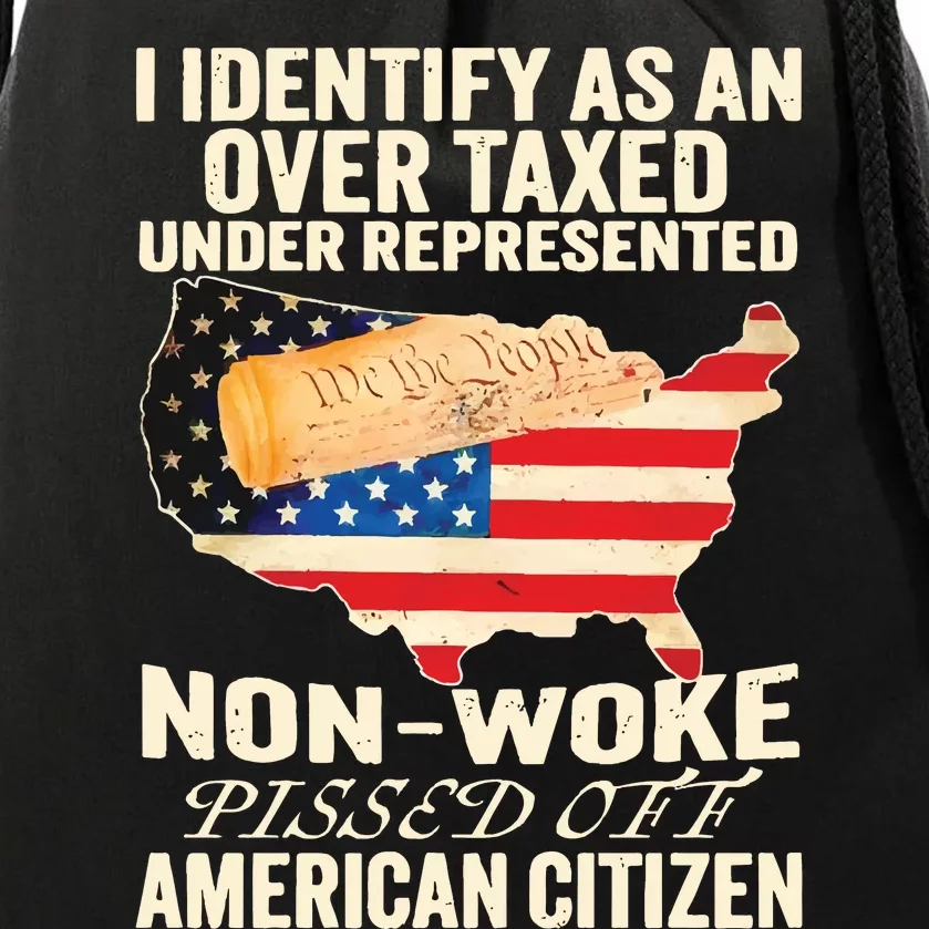 I Identify As An Over Taxed Under Represented Nonwoke Pissed Off Amer Drawstring Bag