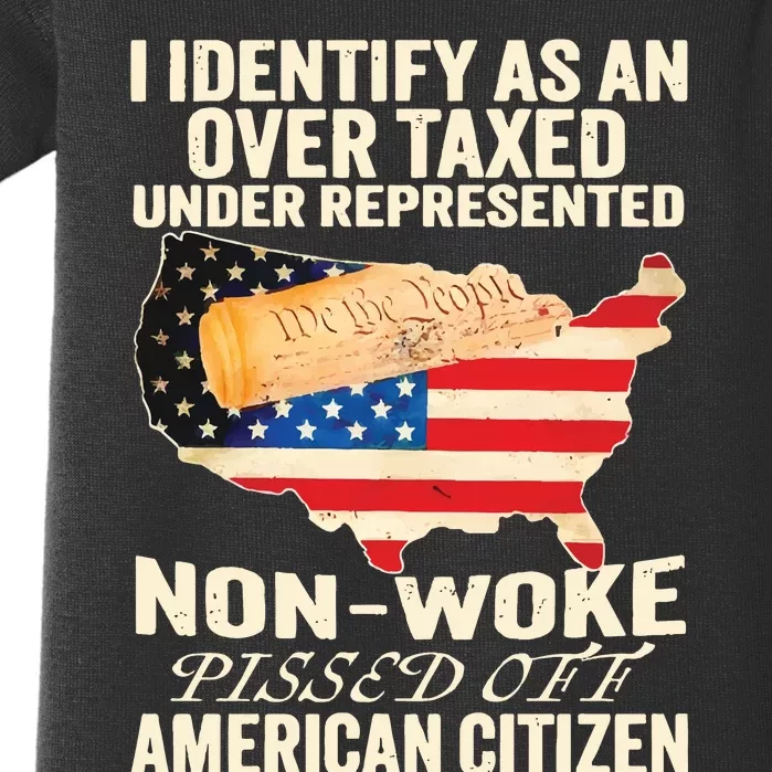 I Identify As An Over Taxed Under Represented Nonwoke Pissed Off Amer Baby Bodysuit