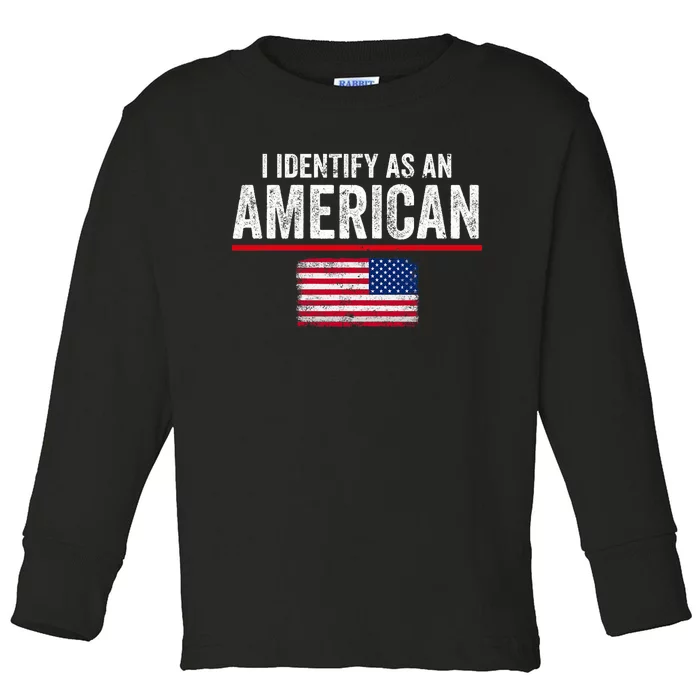 I Identify As An American No Identity Politics Usa Toddler Long Sleeve Shirt