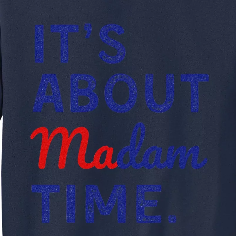 ItS Is About Madam Time Gift Sweatshirt