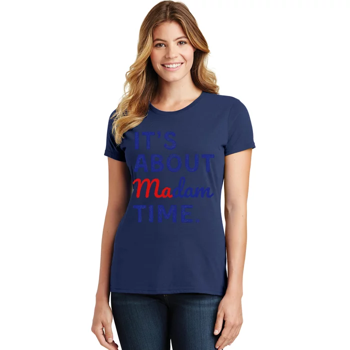 ItS Is About Madam Time Gift Women's T-Shirt