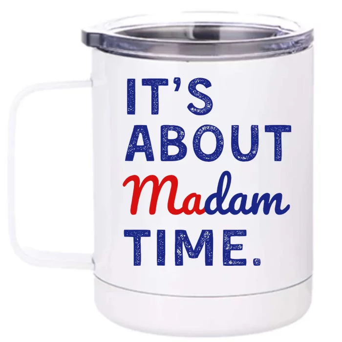 ItS Is About Madam Time Gift Front & Back 12oz Stainless Steel Tumbler Cup