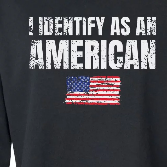 I Identify As An American Usa Patriotic Pride Cropped Pullover Crew