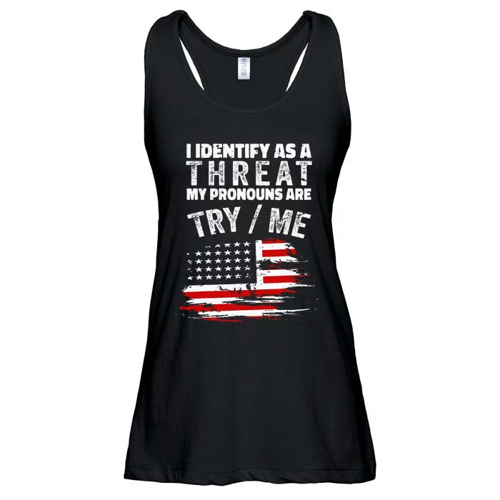 I Identify As A Threat My Pronouns Are Try Me Funny Ladies Essential Flowy Tank