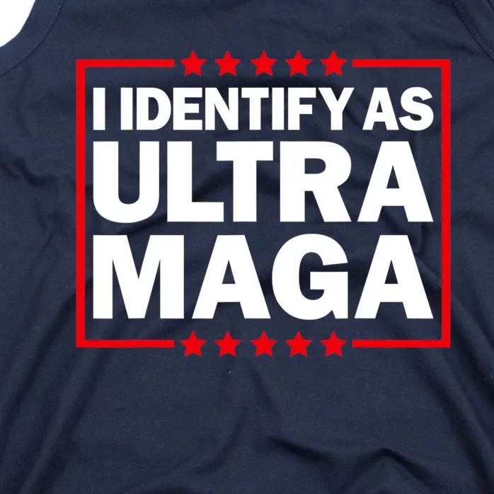 I Identify As Ultra MAGA, Ultra MAGA And Proud 4th Of July Tank Top