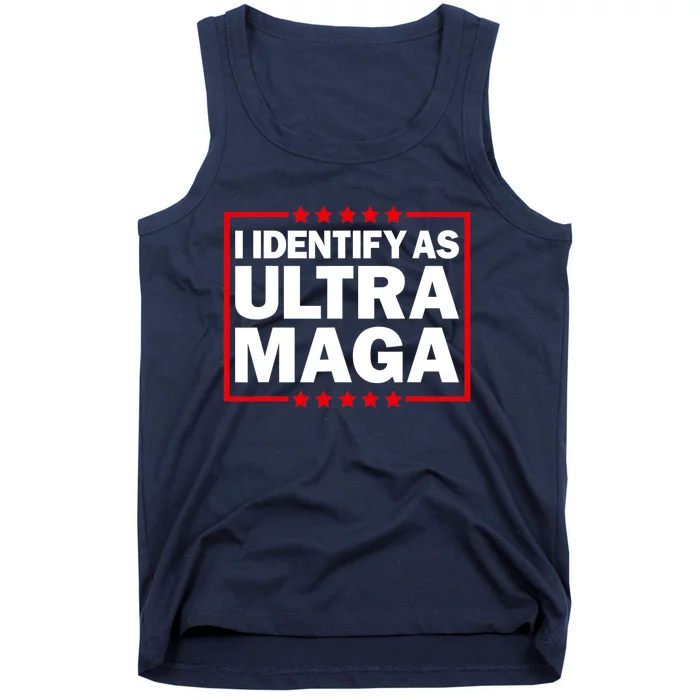 I Identify As Ultra MAGA, Ultra MAGA And Proud 4th Of July Tank Top