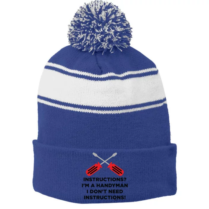 Instructions? Im A Handy I Dont Need Instructions! Meaningful Gift Stripe Pom Pom Beanie