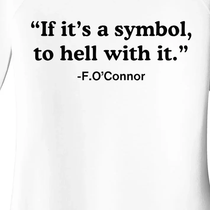 If ItS A Symbol To Hell With It Women's Perfect Tri Tunic Long Sleeve Shirt