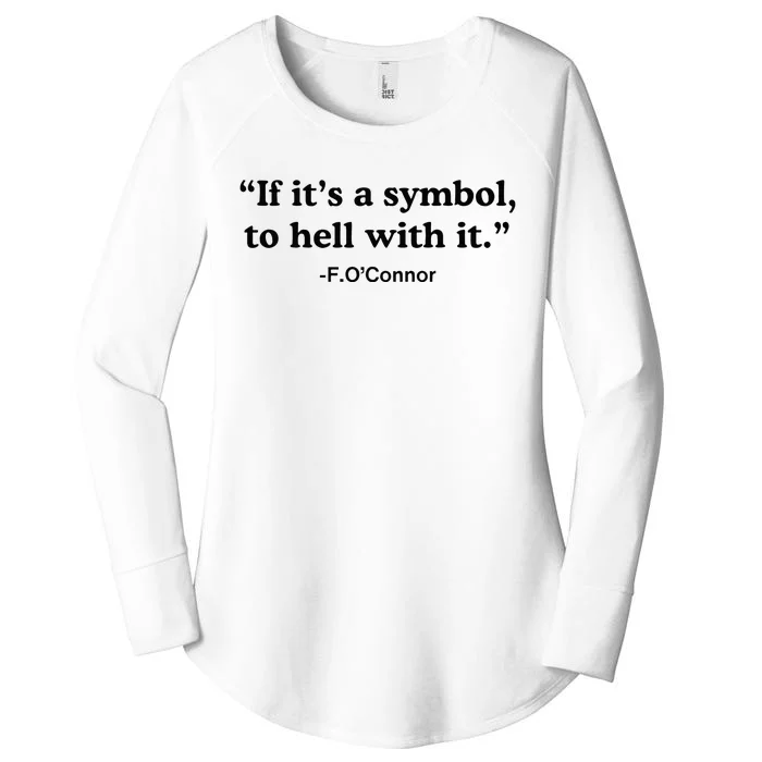 If ItS A Symbol To Hell With It Women's Perfect Tri Tunic Long Sleeve Shirt