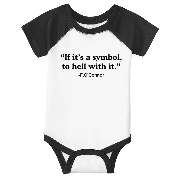 If ItS A Symbol To Hell With It Infant Baby Jersey Bodysuit