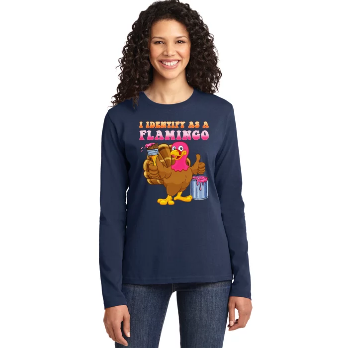 I Identify As A Flamingo Turkey Funny Thanksgiving Ladies Long Sleeve Shirt