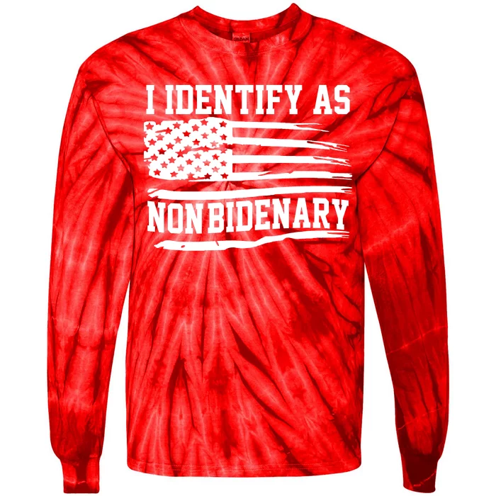 I Identify As Non Bidenary Anti Joe Biden Tie-Dye Long Sleeve Shirt