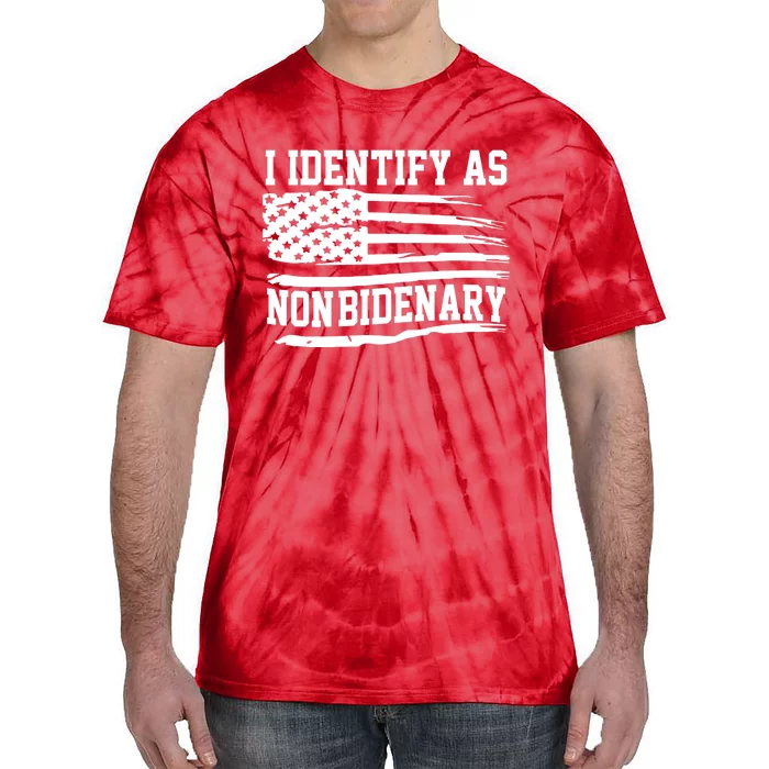 I Identify As Non Bidenary Anti Joe Biden Tie-Dye T-Shirt