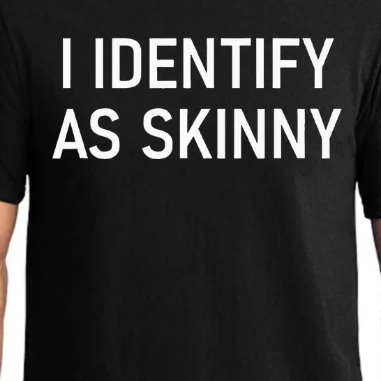 I Identify As Skinny Funny Jokes Sarcastic Pajama Set