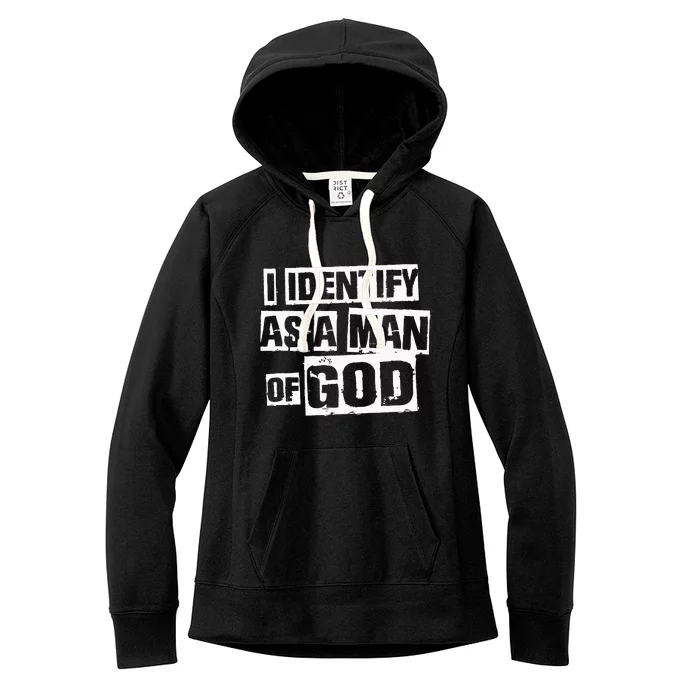 I Identify As A Man Of God Women's Fleece Hoodie