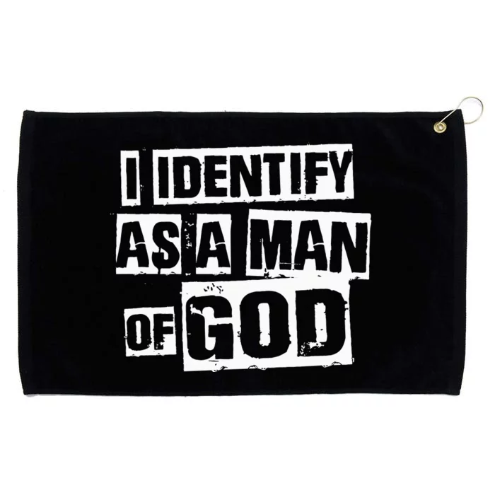 I Identify As A Man Of God Grommeted Golf Towel