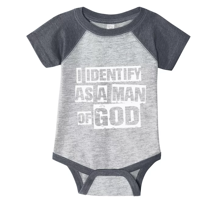 I Identify As A Man Of God Infant Baby Jersey Bodysuit