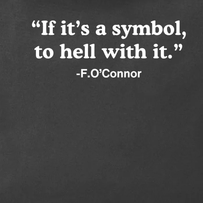 If ItS A Symbol To Hell With It Zip Tote Bag