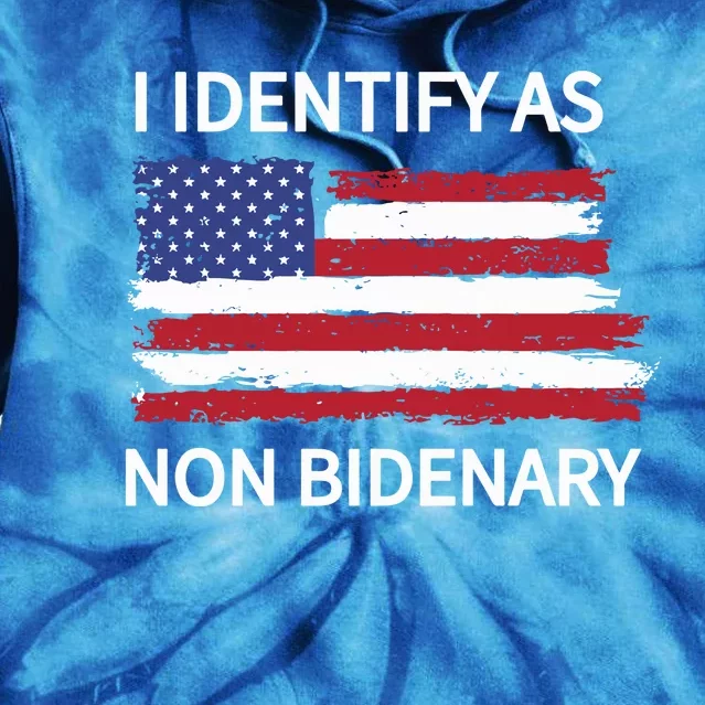 I Identify As Non Bidenary Tie Dye Hoodie