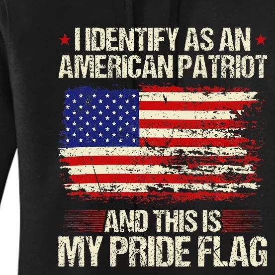 I Identify As An American Patriot This Is My Pride Flag Women's Pullover Hoodie