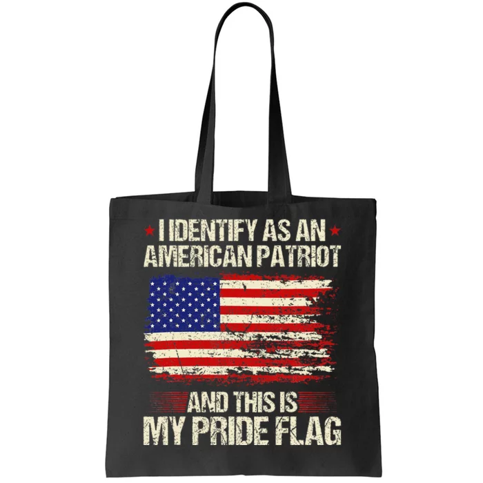 I Identify As An American Patriot This Is My Pride Flag Tote Bag