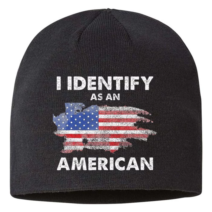 I Identify As An American Politics Us Flag Proud American 8 1/2in Sustainable Knit Beanie