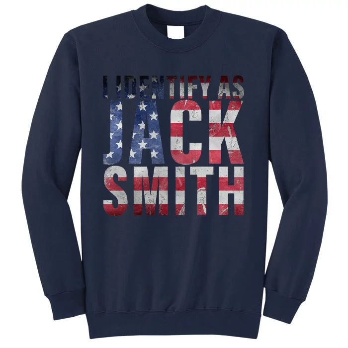 I Identify As Jack Smith American Flag Summer Tall Sweatshirt