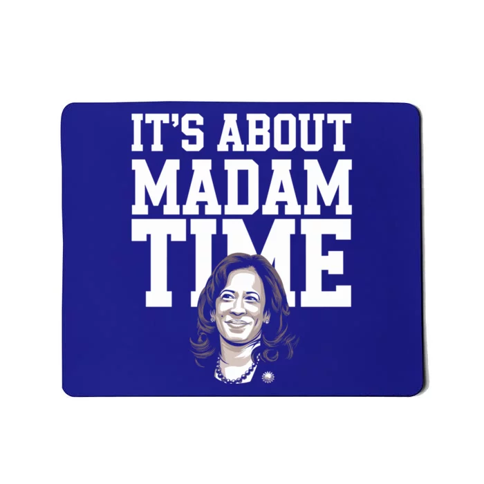 ItS Is About Madam Time Funny Kamala Harris Outfit Cool Gift Mousepad