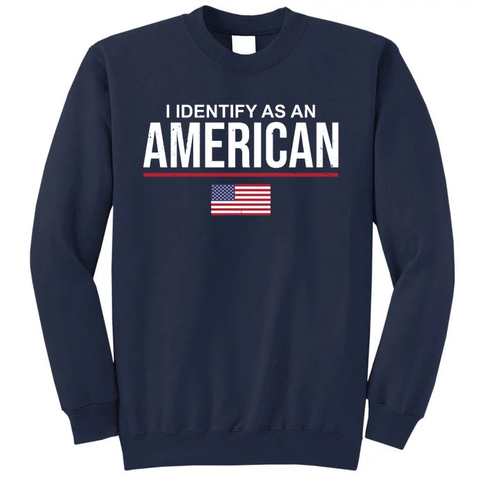 I Identify As An American USA Flag Tall Sweatshirt