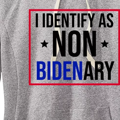 I Identify As Non Bidenary Anti Biden Funny Women's Fleece Hoodie