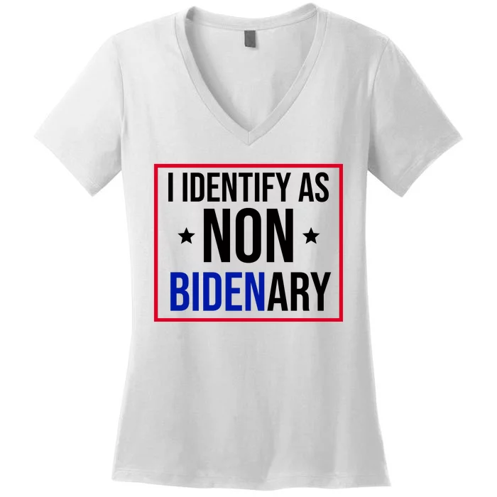 I Identify As Non Bidenary Anti Biden Funny Women's V-Neck T-Shirt