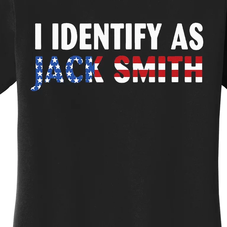 I Identify As Jack Smith Women's T-Shirt