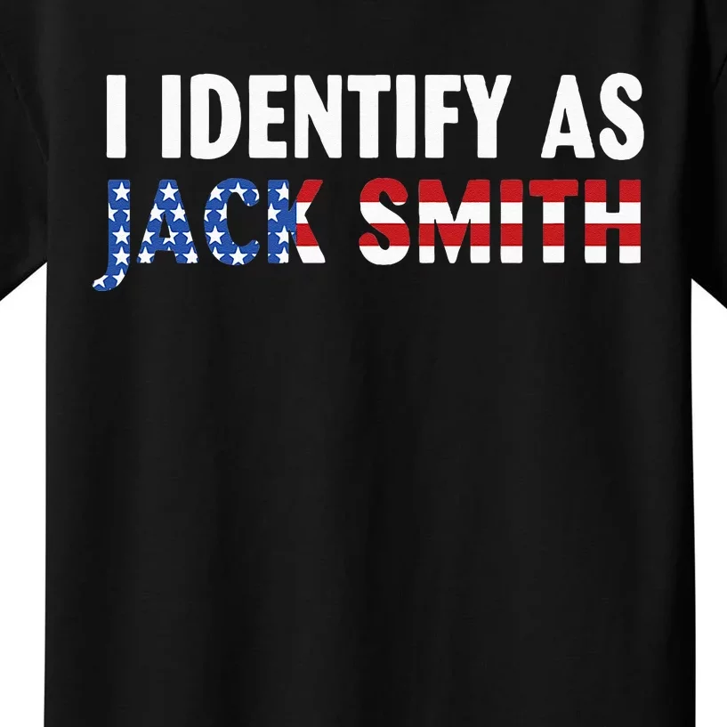 I Identify As Jack Smith Kids T-Shirt