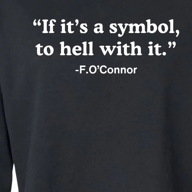 If Its A Symbol To Hell With It Cropped Pullover Crew