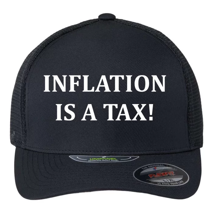 Inflation Is A Tax Flexfit Unipanel Trucker Cap