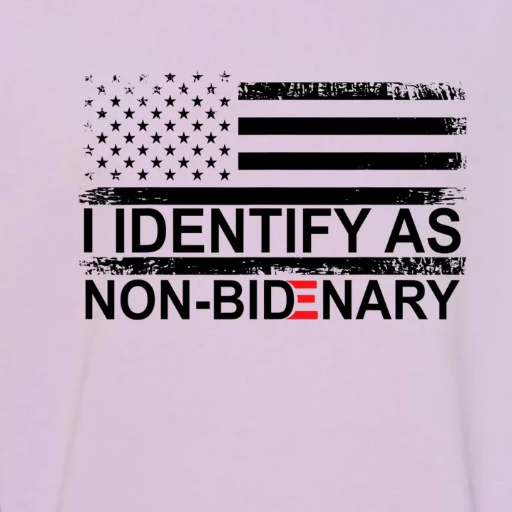 I Identify As Non Bidenary Anti Joe Biden Garment-Dyed Sweatshirt