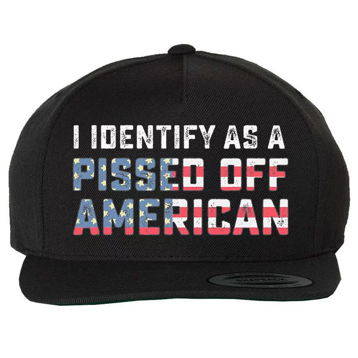 I Identify As A Pissed Off American Wool Snapback Cap