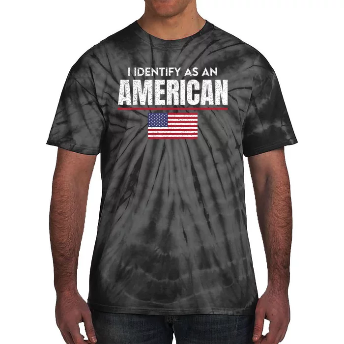 I Identify As An American No Identity Politics Usa Flag Tie-Dye T-Shirt