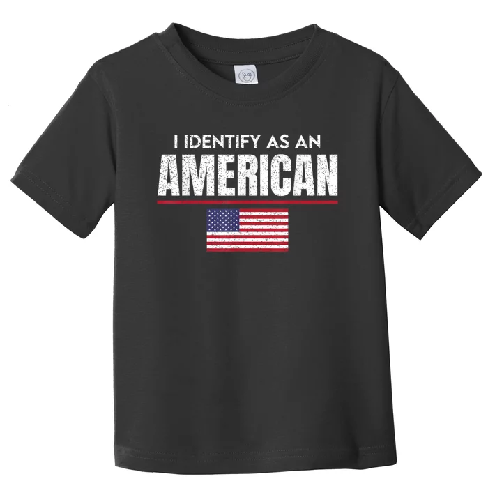 I Identify As An American No Identity Politics Usa Flag Toddler T-Shirt