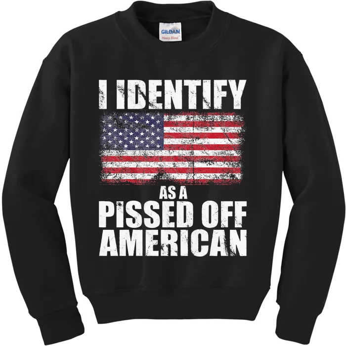 I Identify As A Pissed Off American We The People Democracy Kids Sweatshirt