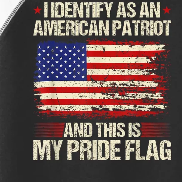 I Identify As An American Patriot This Is My Pride Flag Toddler Fine Jersey T-Shirt