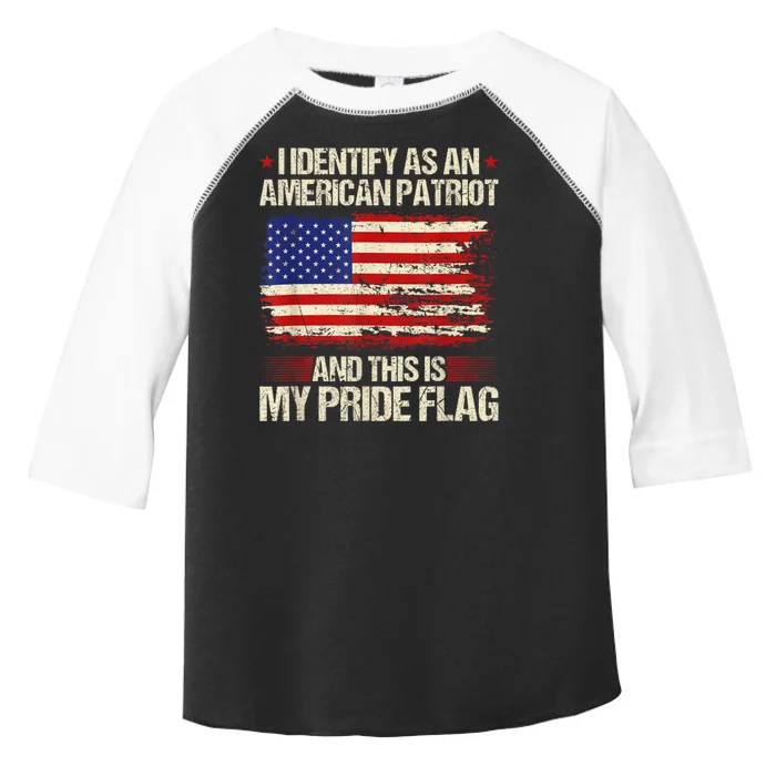 I Identify As An American Patriot This Is My Pride Flag Toddler Fine Jersey T-Shirt