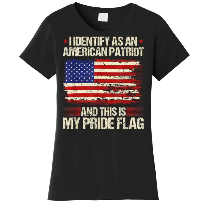 I Identify As An American Patriot This Is My Pride Flag Women's T-Shirt