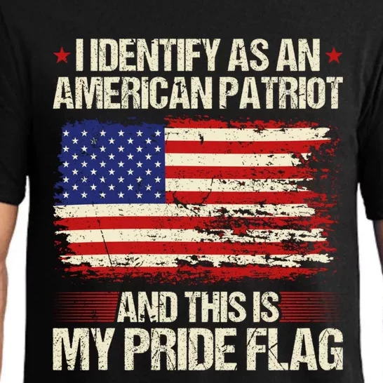 I Identify As An American Patriot This Is My Pride Flag Gift Pajama Set