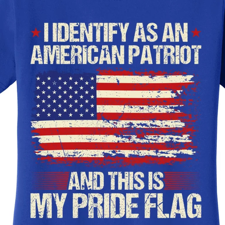 I Identify As An American Patriot This Is My Pride Flag Gift Women's T-Shirt