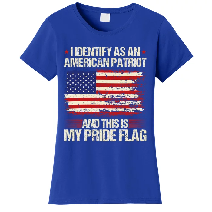 I Identify As An American Patriot This Is My Pride Flag Gift Women's T-Shirt