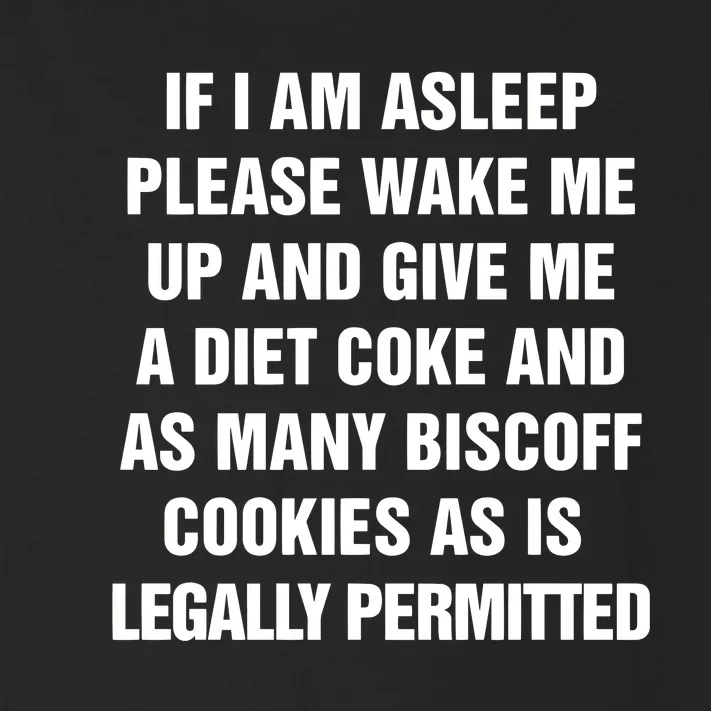 If I Am Asleep Please Wake Me Up And Give Me A Diet Toddler Long Sleeve Shirt